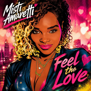 Feel the Love by Misti Amaretti