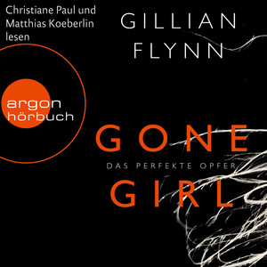 Gone Girl - Das perfekte Opfer (Gekürzte Fassung)