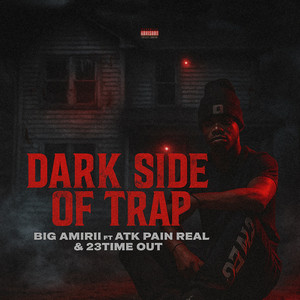 Dark Side Of Trap (feat. ATK Pain Real & 23 Timeout)