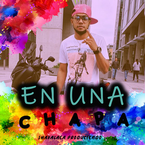 en una chapa by shakalaca produciendo