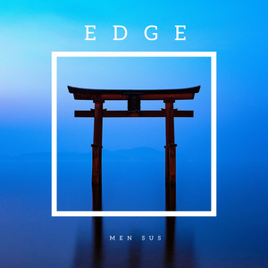 Edge by Men Sus