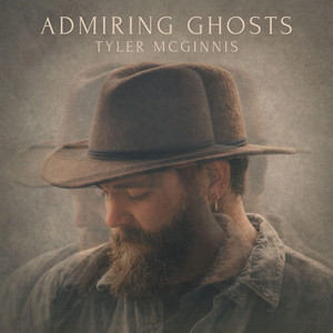 Admiring Ghosts by Tyler McGinnis