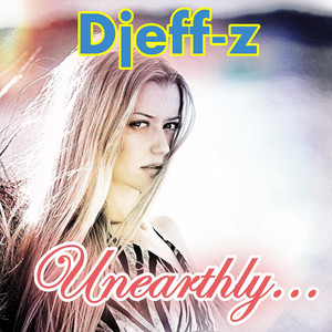 Unearthly...