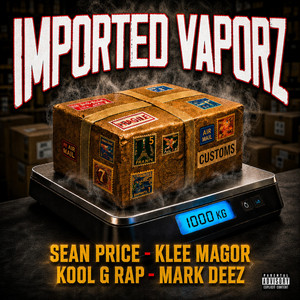 Imported Vaporz by Klee Magor, Sean Price, Mark Deez, Kool G Rap
