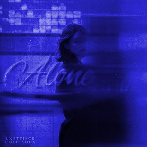 Alone by LXSTFFACE