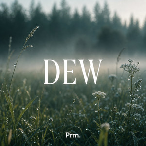 Dew by prm.