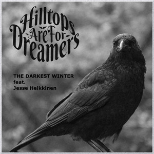 The Darkest Winter by Hilltops Are for Dreamers, Jesse Heikkinen