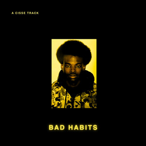 Bad Habits by CISSE