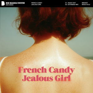 Jealous Girl by French Candy