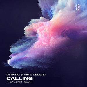 Calling (feat. Sam Feldt) by Dynoro, Mike Demero, Sam Feldt