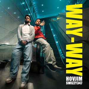 Hovjim & Swizzy347 - Way Way