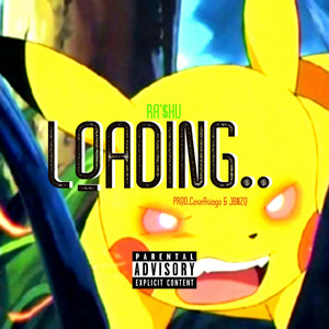 LOADING by Robby Ra'$hu
