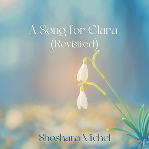 A Song for Clara (Revisited)