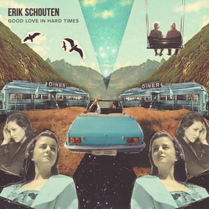 Good Love In Hard Times by Erik Schouten