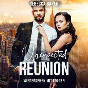 Unexpected Reunion (Wiedersehen mit Folgen) Audiobook