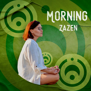 Morning Zazen: Music for Sitting Meditation at Home album
