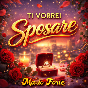 Mario Forte - Ti vorrei sposare