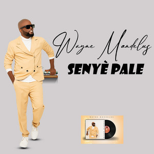 Wayne Mondelus - Senyè Pale