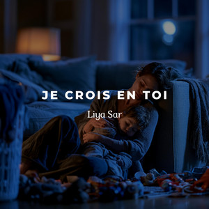 Je crois en toi by Liya Sar