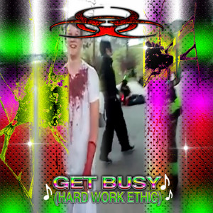 GET BUSY (feat. 3DMA & Bulma) [HARD WORK ETHIC] by pìccolo, 3DMA, Bulma
