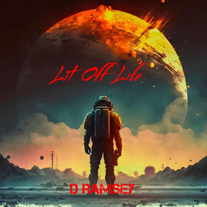Lit Off Life by D Ramsey