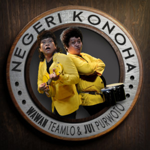 Wawan Teamlo - Negeri Konoha (feat. Jui Purwoto)