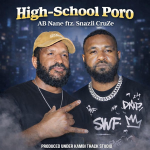 High School Poro (feat. Snazii Cruze)