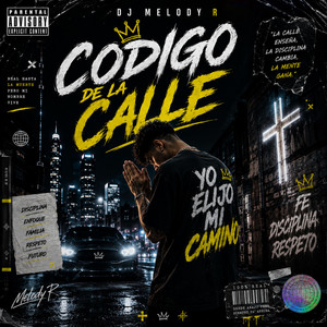 CODIGO DEL BARRIO by DJ MELODY R
