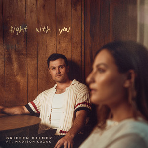 Fight With You (feat. Madison Kozak) by Griffen Palmer, Madison Kozak