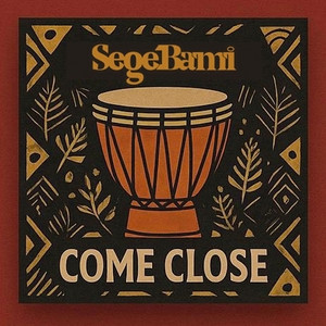 COME CLOSE by SegeBami