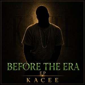 Before The Era - Luxury Mix by Kacee