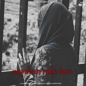 Maratab Ali - Nigahein Mila Kar