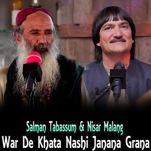 Salman Tabassum & Nisar Malang - War De Khata Nashi Janana Grana