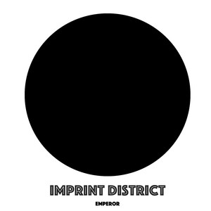 Imprint District — Emperor
