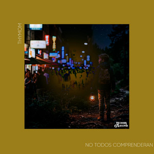 No todos comprenderán by THYMOM