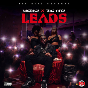 Leads by Merkz, Big Hitz