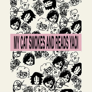 My Cat Smokes and Reads Yaoi by YeahWeKissed