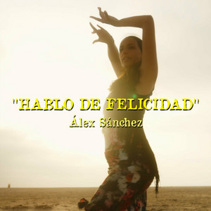 Hablo de felicidad