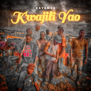 Kwajili Yao by Kayumba