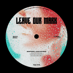 Leave Our Mark - Extended Mix by Bennyhews