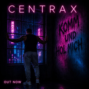 Komm und hol mich by Centrax