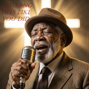 Nothing Hits Like You Did by Eddie Dalson