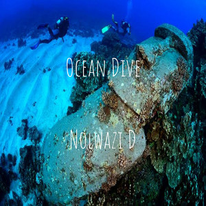 Ocean Dive - RemiX by Nolwazi D, Dj Zero D