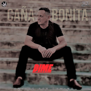 Caña Bonita - Dime (Live)