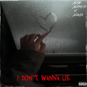 I don't Wanna Lie