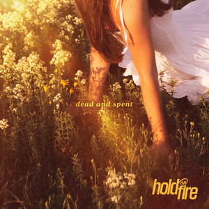 Dead and Spent by Hold On Fire, Dan Marsala