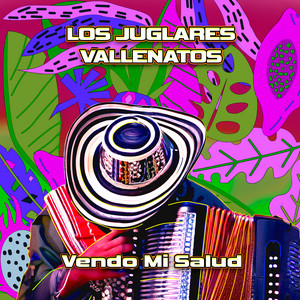 Los Juglares Vallenatos - El Parrandero