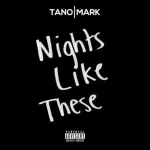 Nights Like These by Tano | Mark