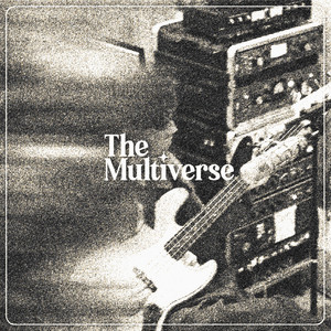 The Multiverse — coming of age live