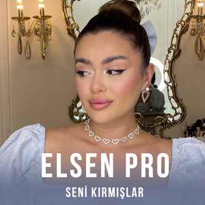 Elsen Pro - Seni Kırmışlar